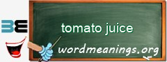 WordMeaning blackboard for tomato juice